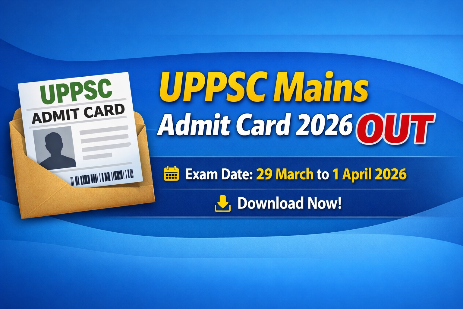 UPPSC PCS Mains Admit Card 2026